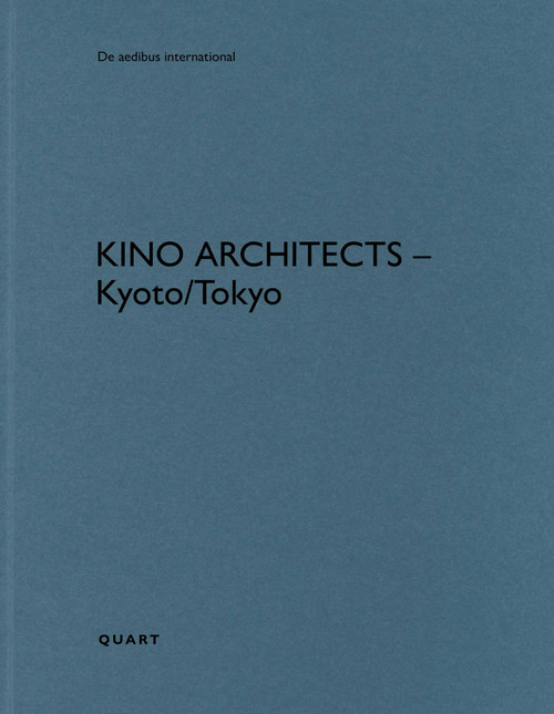 KINO Architects - Kyoto/Tokyo (Bilingual Edition) by Heinz Wirz, 9783037613689