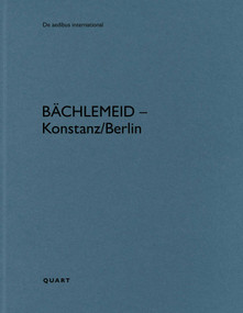 bächlemeid - Konstanz/Berlin (Bilingual Edition) by Heinz Wirz, 9783037613696