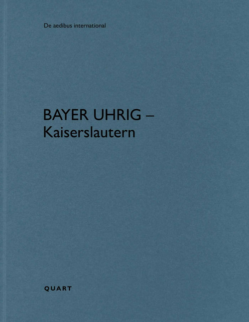 Bayer Uhrig - Kaiserslautern (Bilingual Edition) by Heinz Wirz, 9783037613702