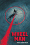 Wheel Man by Marcia Calhoun Forecki, 9798894410302