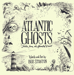 Atlantic Ghosts (Tales from the Haunted Coast) by Bee Stanton, 9781774713358