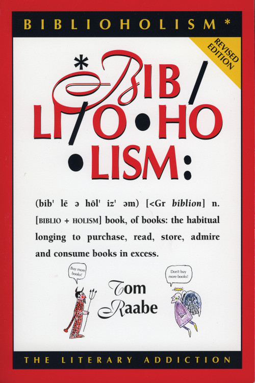 Biblioholism (Rev. Ed.) by Tom Raabe, 9781555912406