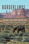 Borderlands (Living in Two Worlds The Story of Hispanics in the American Southwest) by Angel Vigil, 9781682755068