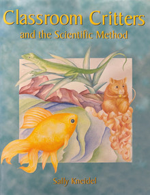 Classroom Critters and the Scientific Method by Sally Kneidel, 9781555919696