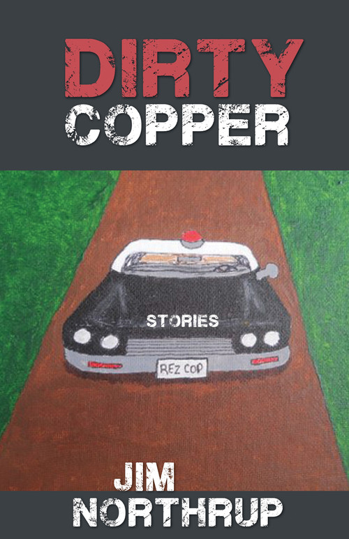 Dirty Copper by Jim Northrup, 9781555918644