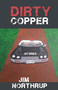 Dirty Copper by Jim Northrup, 9781555918644