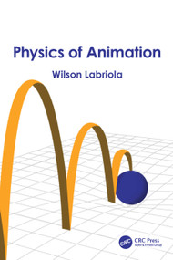 Physics of Animation by Wilson Labriola, 9781041079149
