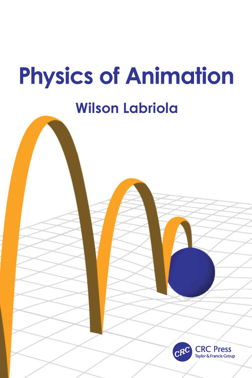 Physics of Animation by Wilson Labriola, 9781041079149