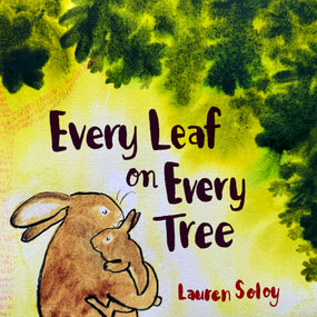 Every Leaf on Every Tree by Lauren Soloy, 9781774714232