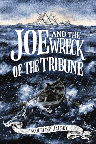 Joe & the Wreck of the Tribune by Jacqueline Halsey, 9781774714379