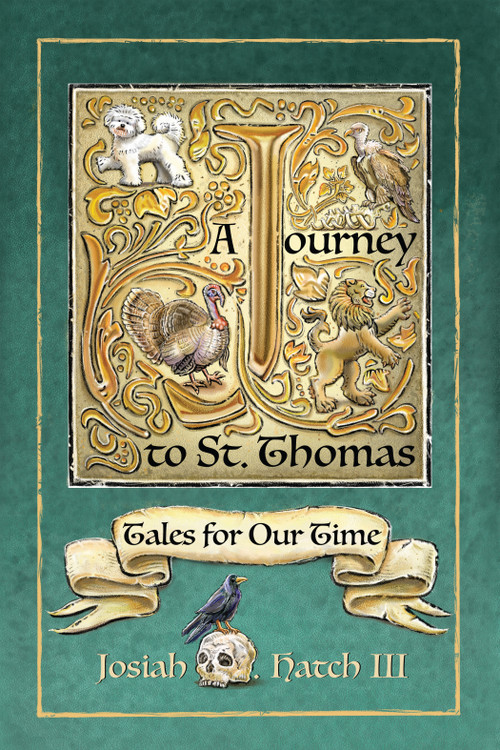 Journey to St. Thomas (Tales for Our Time) by Josiah Hatch III, Cathy Morrison, 9781682753347