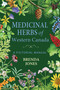 Medicinal Herbs of Western Canada (A Pictorial Manual) by Brenda Jones, 9781774712658