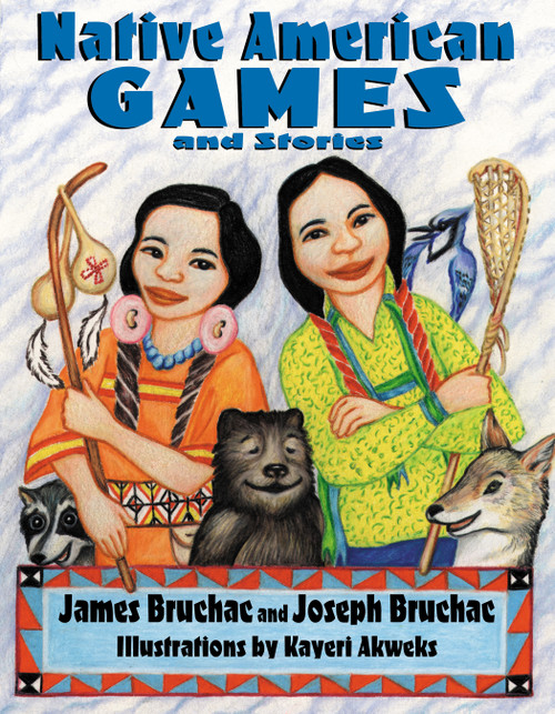 Native American Games and Stories by Joseph Bruchac, James Bruchac, 9781555919795