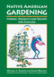 Native American Gardening (Stories, Projects, and Recipes for Families) by Michael Caduto, Joseph Bruchac, 9781555911485