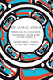 Of Living Stone (Of Living Stone: Perspectives on Continuous Knowledge and the Work of Vine Deloria Jr.) by David E. Wilkins, Shelley Wilkins, 9781682754665