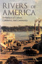 Rivers of America (Birthplaces of Culture, Commerce, and Community) by Russell Bourne, 9781555913052