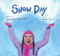 Snow Day by Lindsay Gloade-Raining Bird, Ashley Thimot, 9781774713112