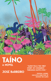 Taino (A Novel) by Jose Barreiro, 9781682753484