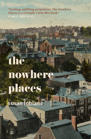 The Nowhere Places by Susan LeBlanc, 9781774713280