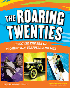 The Roaring Twenties (Discover the Era of Prohibition, Flappers, and Jazz) by Marcia Amidon Lusted, Jennifer Keller, 9781619302648
