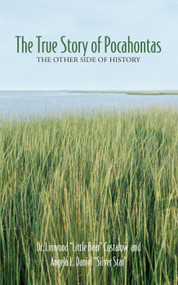 The True Story of Pocahontas (The Other Side of History) by Dr. Linwood "Little Bear Custalow, Angela L. "Silver Star" Daniel, 9781555916329