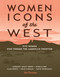 Women Icons of the West (Five Women Who Forged the American Frontier) by Julie Dannenberg, 9781555916947