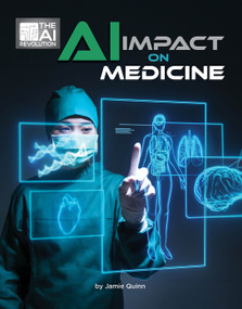 AI Impact on Medicine by Jamie Quinn, 9781668980583