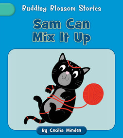 Sam Can Mix It Up by Cecilia Minden, Becky Down, 9781668979716