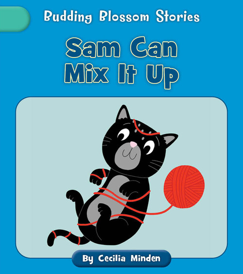 Sam Can Mix It Up by Cecilia Minden, Becky Down, 9781668979716