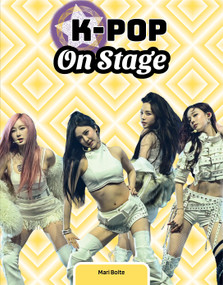 K-Pop on Stage by Mari Bolte, 9781668980910
