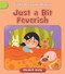 Just a Bit Feverish by Elizabeth Scully, Andreana Boatta, 9781668979792