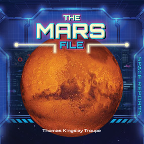 The Mars File by Thomas Kingsley Troupe, 9781668980415