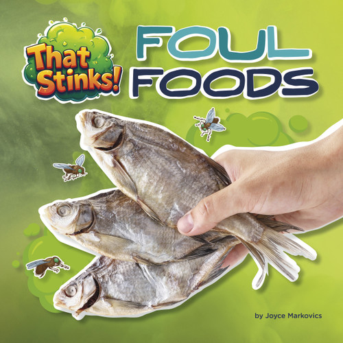 Foul Foods by Joyce Markovics, 9781668980217