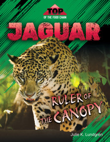 Jaguar: Ruler of the Canopy by Julie K. Lundgren, 9781668980842