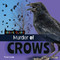 Murder of Crows by Tara Haelle, 9781668981627