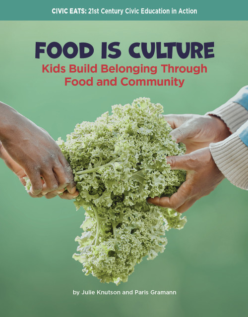 Food Is Culture (Kids Build Belonging Through Food and Community) by Julie Knutson, Paris Gramann, 9781668981955