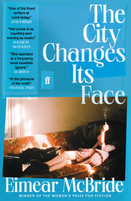 The City Changes Its Face by Eimear McBride, 9780571404919