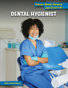 Dental Hygienist by Diane Lindsey Reeves, 9781668981894