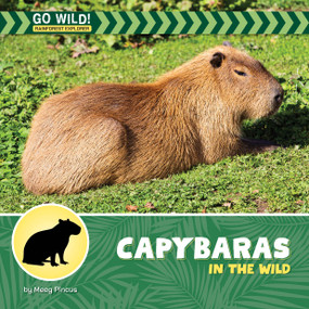 Capybaras in the Wild by Meeg Pincus, 9781668981351