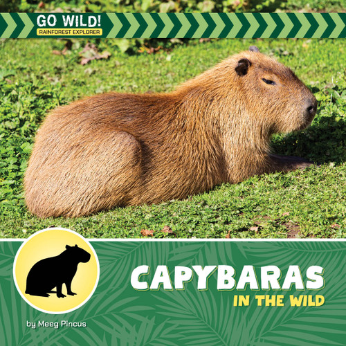 Capybaras in the Wild by Meeg Pincus, 9781668981351