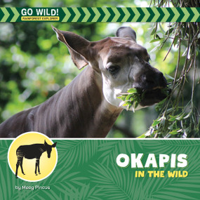 Okapis in the Wild by Meeg Pincus, 9781668981368