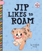 Jip Likes to Roam by Elizabeth Scully, Laura Gomez, 9781668981108