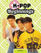 K-Pop Beginnings by Mari Bolte, 9781668982136