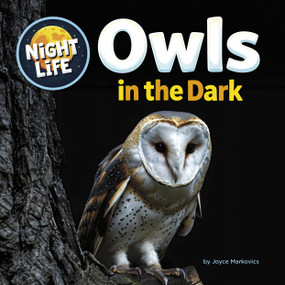 Owls in the Dark by Joyce Markovics, 9781668981580