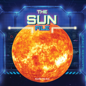The Sun File by Kelli Hicks, 9781668981726