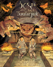 Tuutarjuk (The Spirit of the String Figures) by Louise Flaherty, Neil Christopher, Jaypeetee Arnakak, Kagan McLeod, 9781772276640