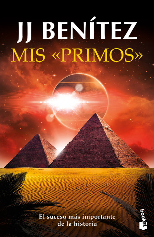 Mis «primos»: El suceso más importante de la historia / My “Cousins”: The Most Important Event in History (Spanish Edition) by J. J. Benítez, 9786073933100