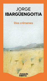 Dos crímenes (Novela) / Two Crimes (A Novel) (Spanish Edition) by Jorge Ibargüengoitia, 9786073933551