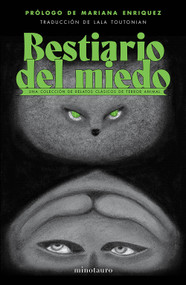 Bestiario del miedo: Una colección de relatos clásicos de terror animal / Bestiary of Fear: A Collection of Classic Animal Horror S.. (Spanish Edition) by Lala Toutonian, 9786073937337
