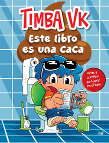 Este libro es una caca: Retos y acertijos para jugar en el baño / This Book Is Poop: Toilet Riddles and Challenges (Spanish Edition) by Timba VK, 9786073937504